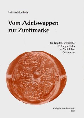 Vom Adelswappen zur Zunftmarke von Humbsch,  Kristian