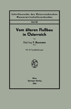 Vom älteren Flußbau in Österreich von Baumann,  F.