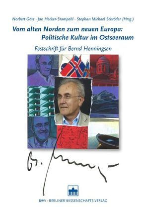 Vom alten Norden zum neuen Europa: Politische Kultur im Ostseeraum von Götz,  Norbert, Hecker-Stampehl,  Jan, Schröder,  Stephan M