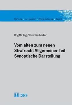 Vom alten zum neuen Strafrecht von Grubmiller,  Peter, Tag,  Brigitte