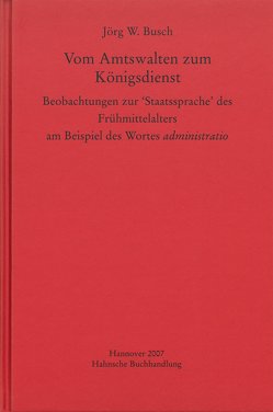 Vom Amtswalten zum Königsdienst von Busch,  Jörg W.