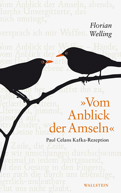 »Vom Anblick der Amseln« von Welling,  Florian