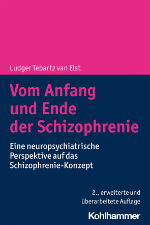 Vom Anfang und Ende der Schizophrenie von Elst,  Ludger Tebartz van