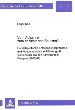 Vom Aufschrei zum erleichterten Seufzen? von Göll,  Edgar