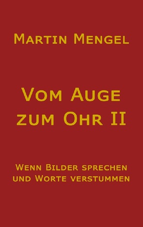 Vom Auge zum Ohr II von Mengel,  Martin