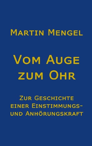 Vom Auge zum Ohr von Mengel,  Martin