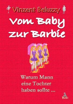 Vom Baby zur Barbie von Beluzzy,  Vinzent