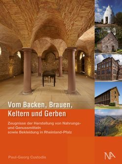 Vom Backen, Brauen, Keltern und Gerben von Custodis,  Paul-Georg