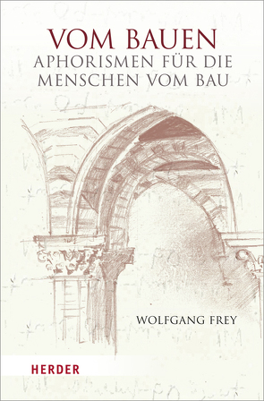 Vom Bauen von Frey,  Wolfgang