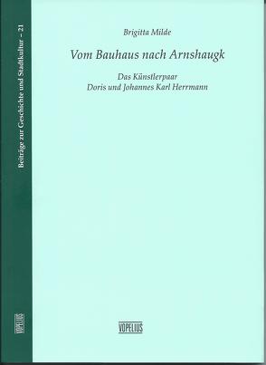 Vom Bauhaus nach Arnshaugk von Milde,  Brigitta