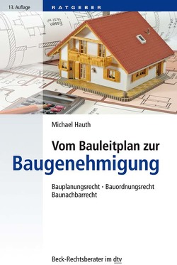 Vom Bauleitplan zur Baugenehmigung von Hauth,  Michael