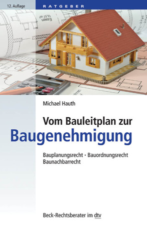 Vom Bauleitplan zur Baugenehmigung von Hauth,  Michael