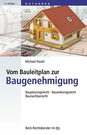 Vom Bauleitplan zur Baugenehmigung von Hauth,  Michael