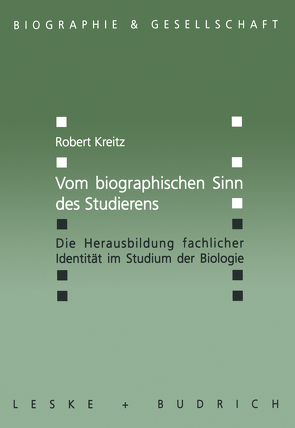 Vom biographischen Sinn des Studierens von Kreitz,  Robert