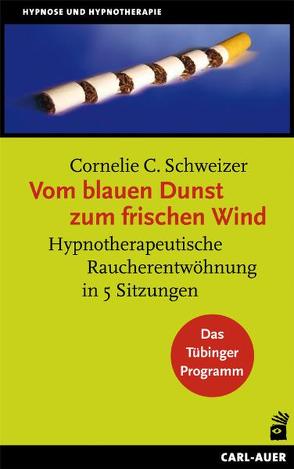 Vom blauen Dunst zum frischen Wind von Schweizer,  Cornelie C