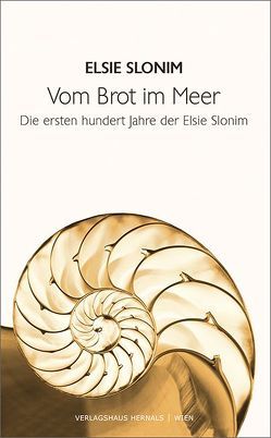 Vom Brot im Meer von Slonim,  Elsie, Woschitz,  Alfred