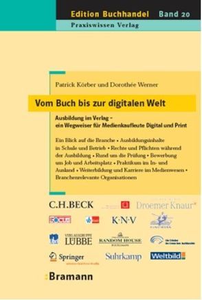 Vom Buch bis zur digitalen Welt – Ausbildung im Verlag von Baur-Callwey,  Helmuth, Körber,  Patrick, Werner,  Dorothée