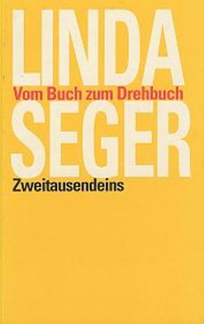 Vom Buch zum Drehbuch von Hefendahl,  Dietmar, Seger,  Linda