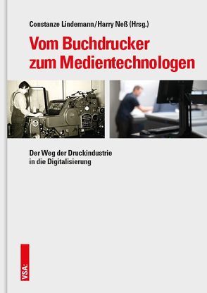 Vom Buchdrucker zum Medientechnologen von Lindemann,  Constanze, Ness,  Harry