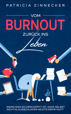 Vom Burnout zurück ins Leben von Zinnecker,  Patricia