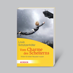 Vom Charme des Scheiterns von Schützenhöfer,  Louis