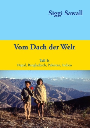 Vom Dach der Welt von Sawall,  Siggi