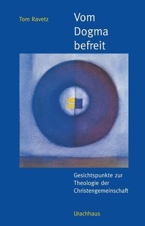 Vom Dogma befreit von Bruhn,  Michael, Colsmann,  Heide Anna, Ravetz,  Tom