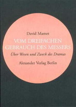 Vom dreifachen Gebrauch des Messers von Mamet,  David, Samland,  Bernd