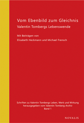 Vom Ebenbild zum Gleichnis von Frensch,  Michael, Heckmann,  Elisabeth, Valentin Tomberg Archiv