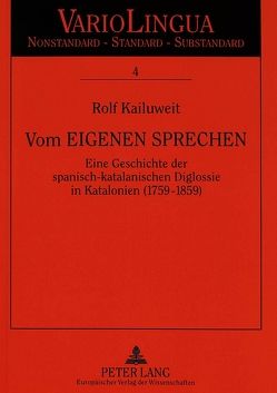 Vom eigenen Sprechen von Kailuweit,  Rolf