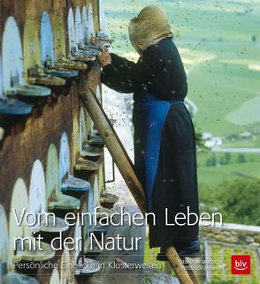 Vom einfachen Leben mit der Natur von Marseiler,  Sebastian