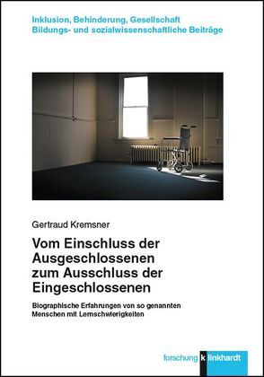 Vom Einschluss der Ausgeschlossenen zum Ausschluss der Eingeschlossenen von Kremsner,  Gertraud