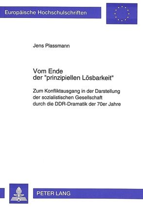 Vom Ende der «prinzipiellen Lösbarkeit» von Plassmann,  Jens