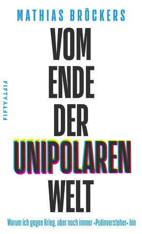 Vom Ende der unipolaren Welt von Broeckers,  Mathias