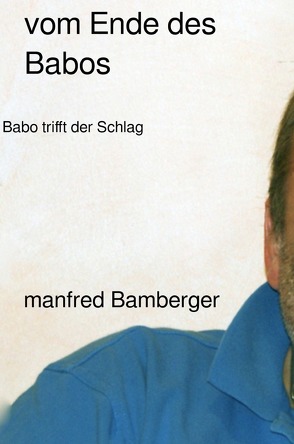 vom Ende des Babos von Bamberger,  Manfred