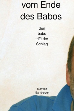 vom Ende des Babos von Bamberger,  Manfred