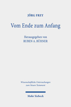 Vom Ende zum Anfang von Bühner,  Ruben A., Frey,  Jörg