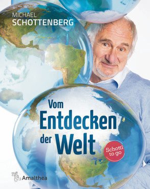 Vom Entdecken der Welt von Schottenberg,  Michael