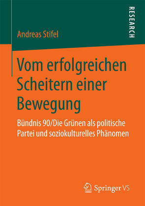 Vom erfolgreichen Scheitern einer Bewegung von Stifel,  Andreas