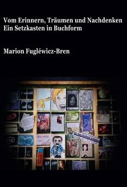 Vom Erinnern, Träumen und Nachdenken von Fuglewicz-Bren,  Marion