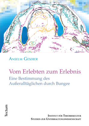 Vom Erlebten zum Erlebnis von Geserer,  Anselm