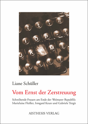 Vom Ernst der Zerstreuung von Schüller,  Liane