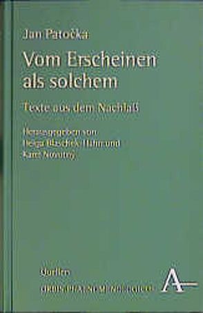 Vom Erscheinen als solchem von Blaschek-Hahn,  Helga, Novotny,  Karel, Patocka,  Jan