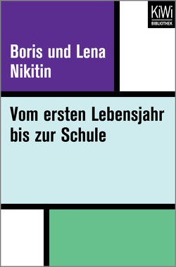 Vom ersten Lebensjahr bis zur Schule von Butenschön,  Marianna, Nikitin,  Boris, Nikitin,  Lena