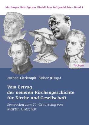 Vom Ertrag der neueren Kirchengeschichte für Kirche und Gesellschaft von Kaiser,  Jochen-Christoph