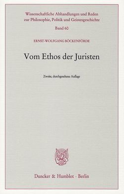 Vom Ethos der Juristen. von Böckenförde,  Ernst-Wolfgang