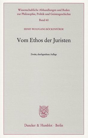 Vom Ethos der Juristen. von Böckenförde,  Ernst-Wolfgang