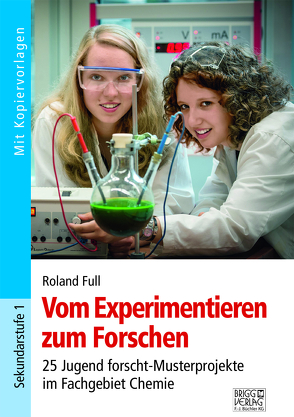 Vom Experimentieren zum Forschen von Full,  Roland