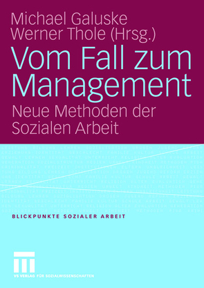 Vom Fall zum Management von Galuske,  Michael, Thole,  Werner