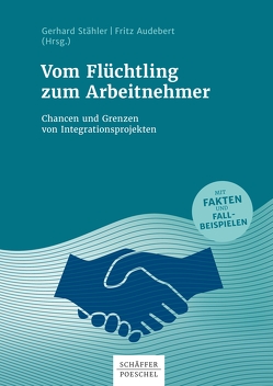 Vom Flüchtling zum Arbeitnehmer von Audebert,  Fritz, Stähler,  Gerhard